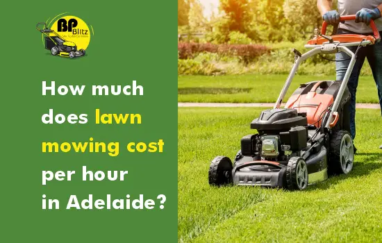 How much does lawn mowing cost per hour in Adelaide